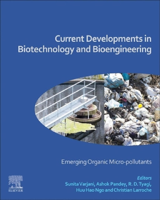 Current Developments in Biotechnology and Bioengineering: Emerging Organic Micro-pollutants by Sunita Varjani