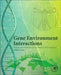 Gene Environment Interactions: Nature and Nurture in the Twenty-first Century by Moyra Smith