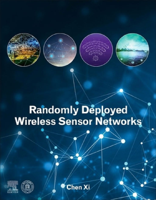 Randomly Deployed Wireless Sensor Networks by XI Chen