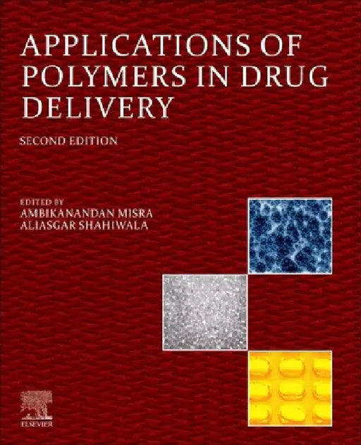 Applications of Polymers in Drug Delivery by Ambikanandan Misra