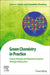 Green Chemistry in Practice: Greener Material and Chemical Innovation Through Collaboration by Thomas McKeag