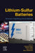 Lithium-Sulfur Batteries: Advances in High-Energy Density Batteries by Prashant N. Kumta