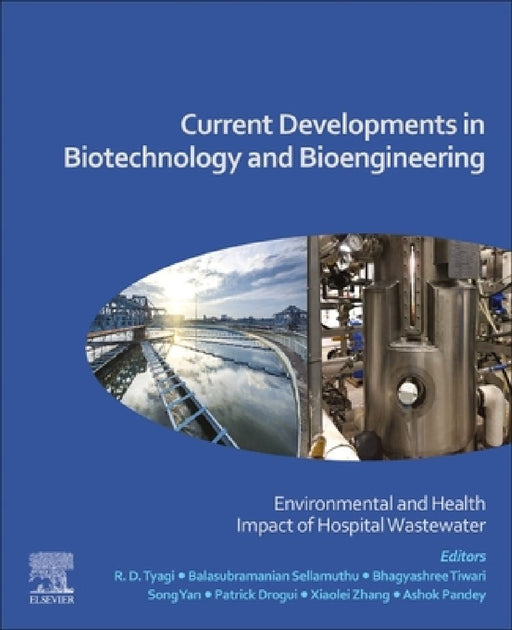 Current Developments in Biotechnology and Bioengineering: Environmental and Health Impact of Hospital Wastewater by R. D. Tyagi