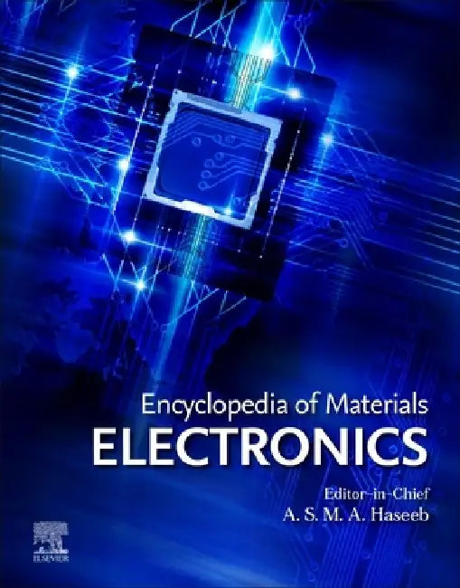 Encyclopedia of Materials: Electronics by A. S. MD Haseeb