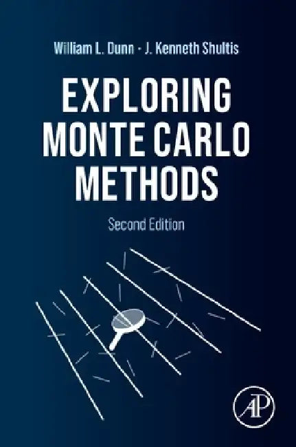 Exploring Monte Carlo Methods by William L. Dunn