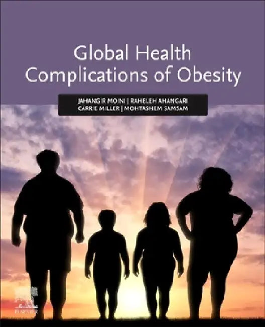Global Health Complications of Obesity by Jahangir Moini