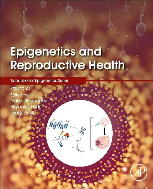Epigenetics and Reproductive Health by Tollefsbol, Balasinor, Parte , Singh