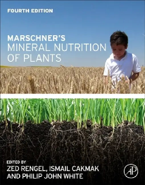 Marschner's Mineral Nutrition of Higher Plants by Ismail Cakmak
