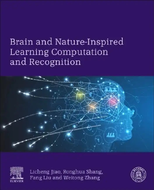 Brain and Nature-Inspired Learning, Computation and Recognition by Licheng Jiao