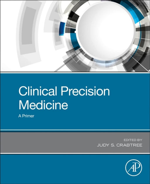 Clinical Precision Medicine: A Primer by Crabtree Judy