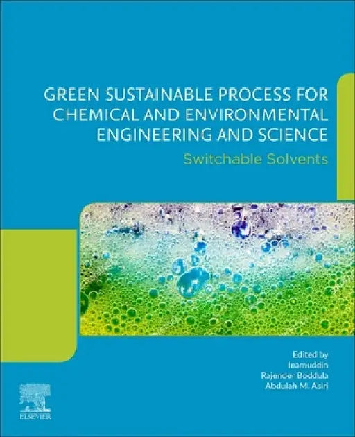 Green Sustainable Process for Chemical and Environmental Engineering and Science: Switchable Solvents by Rajender Boddula