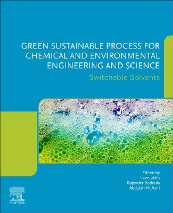 Green Sustainable Process for Chemical and Environmental Engineering and Science: Switchable Solvents by Rajender Boddula