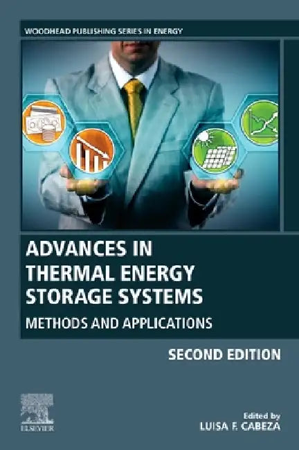 Advances in Thermal Energy Storage Systems: Methods and Applications by Luisa F. Cabeza