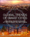 Global Trends of Smart Cities: A Comparative Analysis of Geography, City Size, Governance, and Urban Planning by Tooran Alizadeh