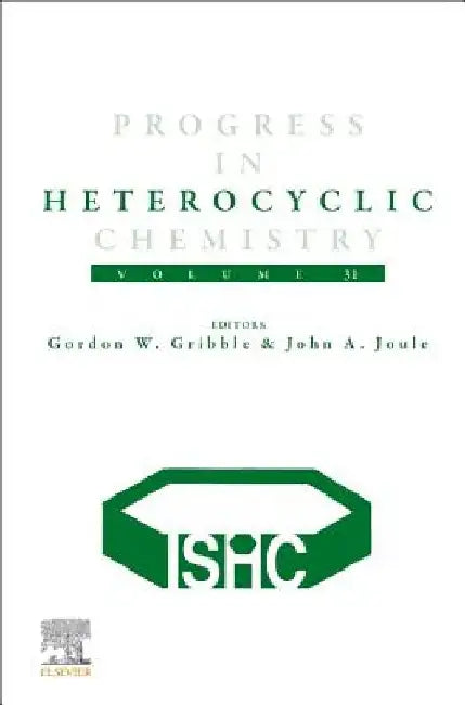 Progress in Heterocyclic Chemistry by Gordon Gribble