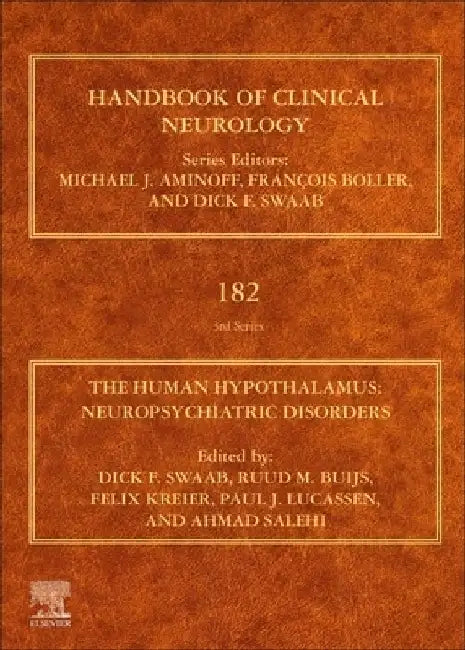 The Human Hypothalamus: Neuropsychiatric Disorders by Dick F. Swaab