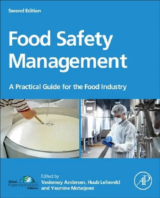 Food Safety Management: A Practical Guide for the Food Industry by Yasmine Motarjemi