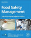 Food Safety Management: A Practical Guide for the Food Industry by Yasmine Motarjemi
