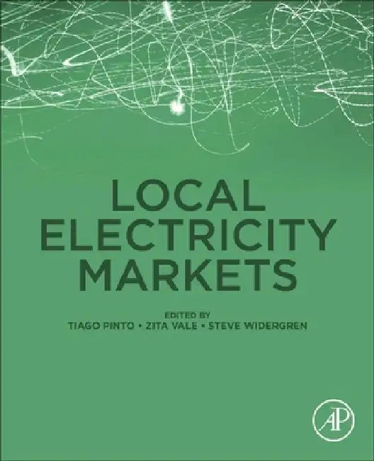 Local Electricity Markets by Tiago Pinto