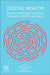 Digital Health: Mobile and Wearable Devices for Participatory Health Applications by Shabbir Syed-Abdul
