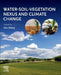 Water-Soil-Vegetation Nexus and Climate Change by XIXI Wang