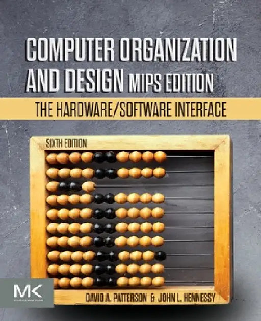 Computer Organization and Design MIPS Edition: The Hardware/Software Interface by David A. Patterson