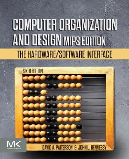 Computer Organization and Design MIPS Edition: The Hardware/Software Interface by David A. Patterson