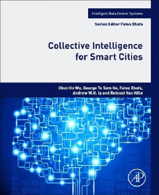 Collective Intelligence for Smart Cities by Andrew W. Ip