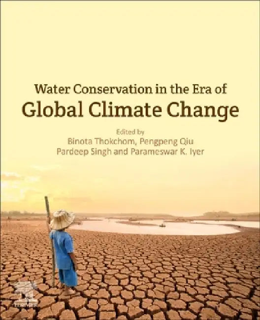 Water Conservation in the Era of Global Climate Change by Binota Thokchom
