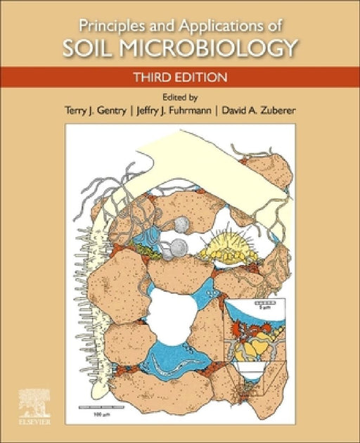 Principles and Applications of Soil Microbiology by Terry Gentry
