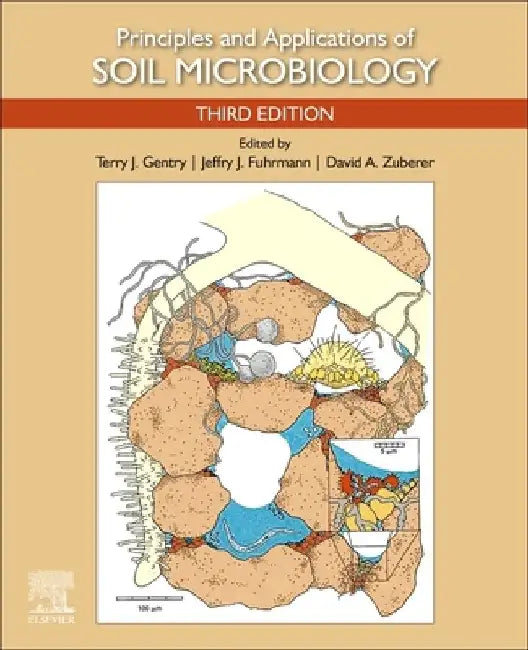 Principles and Applications of Soil Microbiology by Terry Gentry