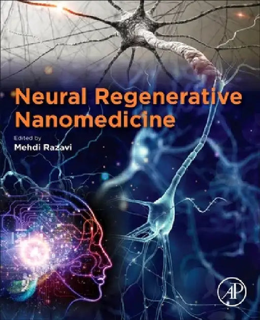 Neural Regenerative Nanomedicine by Mehdi Razavi