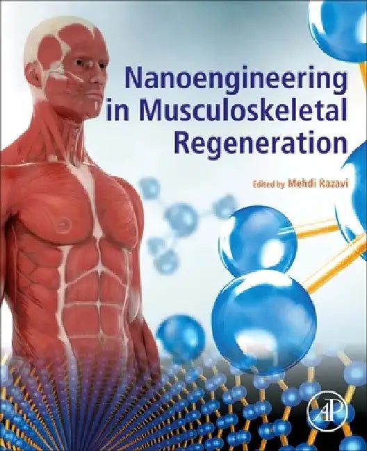 Nanoengineering in Musculoskeletal Regeneration by Mehdi Razavi