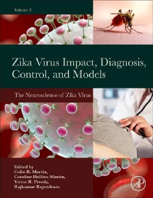 Zika Virus Impact, Diagnosis, Control, and Models: The Neuroscience of Zika Virus by Colin R. Martin