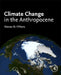 Climate Change in the Anthropocene by Kieran D. Ohara