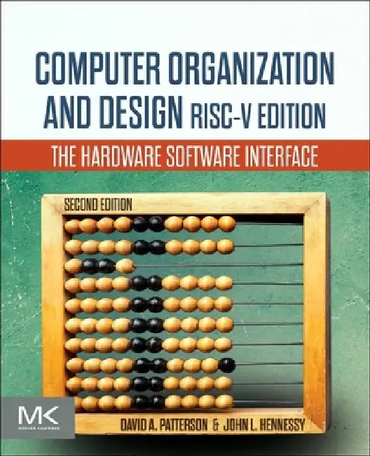 Computer Organization and Design Risc-V Edition: The Hardware Software Interface by David A. Patterson