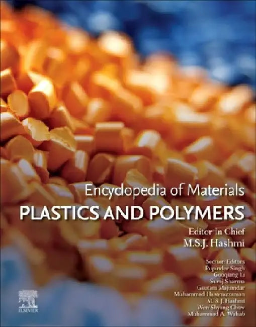 Encyclopedia of Materials: Plastics and Polymers by M. S. J. Hashmi