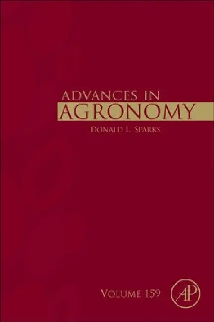 Advances in Agronomy: Volume 159 by Donald L. Sparks