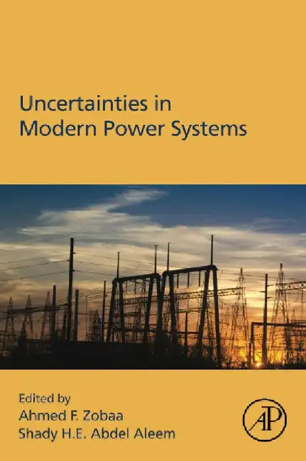Uncertainties in Modern Power Systems by Zobaa, Ahmed F.