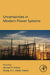 Uncertainties in Modern Power Systems by Zobaa, Ahmed F.