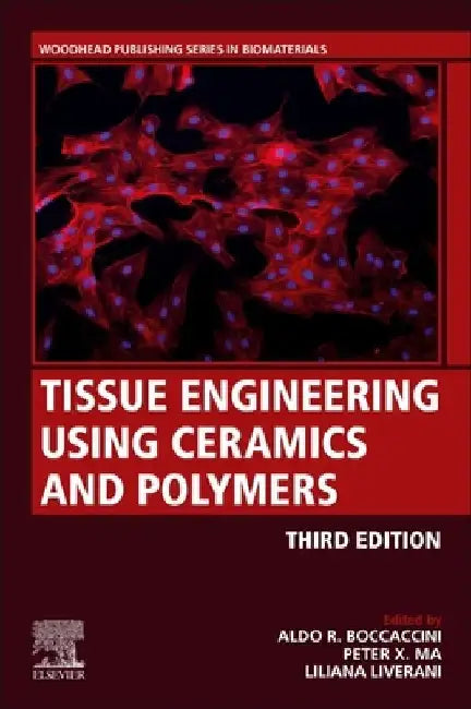 Tissue Engineering Using Ceramics and Polymers by Aldo R. Boccaccini