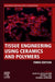 Tissue Engineering Using Ceramics and Polymers by Aldo R. Boccaccini