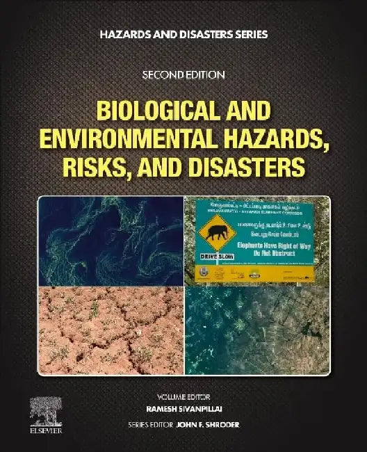 Biological and Environmental Hazards, Risks, and Disasters by Sivanpillai