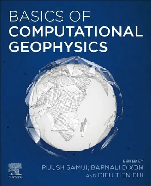 Basics of Computational Geophysics by Pijush Samui