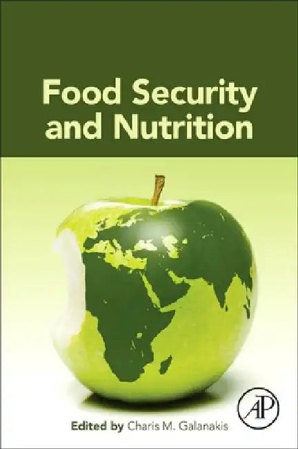 Food Security and Nutrition by Charis M. Galanakis
