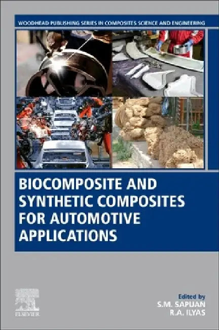 Biocomposite and Synthetic Composites for Automotive Applications by S. M. Sapuan