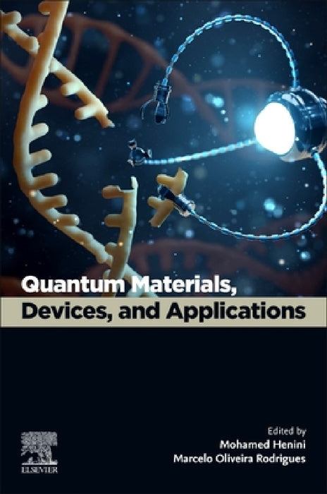 Quantum Materials, Devices, and Applications by Mohamed Henini, Marcelo Oliveira Rodrigues