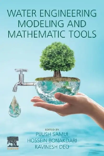 Water Engineering Modeling and Mathematic Tools by Pijush Samui