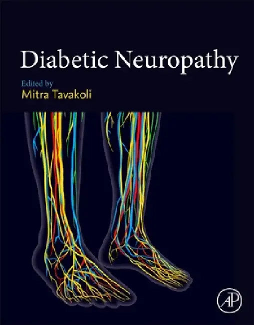Diabetic Neuropathy by Mitra Tavakoli