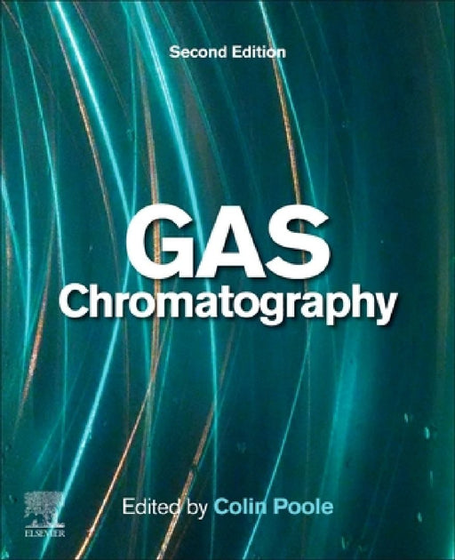 Gas Chromatography by Colin Poole